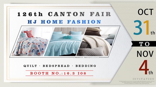 126th Canton Fair--HJ Home Fashion 16.3I08
